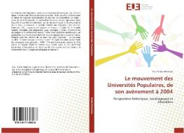 Le mouvement des Universités Populaires, de son avènement à 2004 di Yass Diallo-Mariette edito da Editions universitaires europeennes EUE