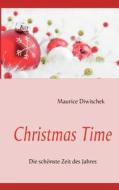 Christmas Time di Maurice Diwischek edito da Books On Demand
