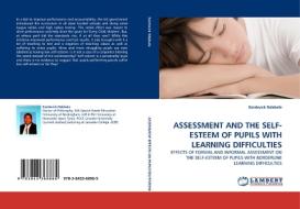 ASSESSMENT AND THE SELF-ESTEEM OF PUPILS WITH LEARNING DIFFICULTIES di Kordwick Ndebele edito da LAP Lambert Acad. Publ.