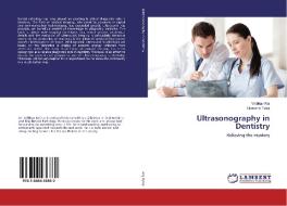 Ultrasonography in Dentistry di Vaibhav Rai, Upasana Tyagi edito da LAP LAMBERT Academic Publishing