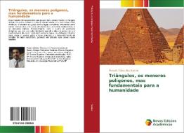 Triângulos, os menores polígonos, mas fundamentais para a humanidade di Marcelo Tadeu dos Santos edito da Novas Edições Acadêmicas