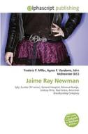 Jaime Ray Newman di #Miller,  Frederic P. Vandome,  Agnes F. Mcbrewster,  John edito da Vdm Publishing House