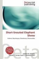 Short-Snouted Elephant Shrew edito da Betascript Publishing