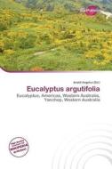 Eucalyptus Argutifolia edito da Duct Publishing