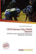 1976 Kansas City Chiefs Season edito da Dign Press