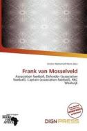 Frank Van Mosselveld edito da Dign Press