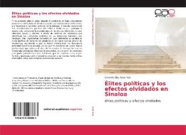 Élites políticas y los efectos olvidados en Sinaloa di Gerardo Eloy Soto Ruiz edito da EAE