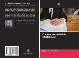 O caso em matéria contratual di Jean Loïc Mouchili edito da Edições Nosso Conhecimento