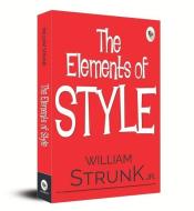 The Elements of Style di William Strunk edito da FINGERPRINT PUB