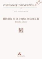 Historia de la lengua española, II: Español clásico edito da Arco Libros - La Muralla, S.L.