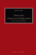 Chinese Law: Context and Transformation: Revised and Expanded Edition di Jianfu Chen edito da BRILL NIJHOFF