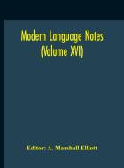 Modern Language Notes (volume Xvi) edito da Alpha Editions