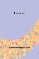 La peur di Edmond Haraucourt edito da Alpha Edition