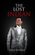 The Lost Indian di Jimit Kapadia edito da Twisted Rooster Publishing