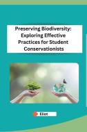 Preserving Biodiversity di Eliot edito da BOOKBABY