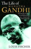 Life of Mahatma Gandhi di Louis Fischer edito da HarperCollins Publishers