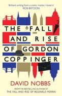 The Fall and Rise of Gordon Coppinger di David Nobbs edito da HarperCollins Publishers