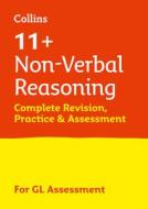 11+ Non-verbal Reasoning Complete Revision, Practice & Assessment For Gl di Collins 11+ edito da Harpercollins Publishers