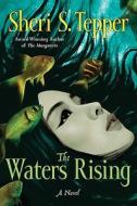 The Waters Rising di Sheri S. Tepper edito da Voyager