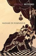 Madame de Pompadour di Nancy Mitford edito da Vintage Publishing