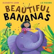 Beautiful Bananas di Elizabeth Laird edito da Oxford Children?s Books