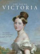 The Young Victoria di Deirdre Murphy edito da Yale University Press