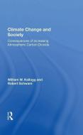 Climate Change And Society di William W. Kellogg edito da Taylor & Francis Ltd
