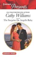 The Surprise de Angelis Baby di Cathy Williams edito da HARLEQUIN SALES CORP