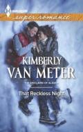That Reckless Night di Kimberly Van Meter edito da Harlequin
