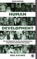 Human Development di Eric Rayner edito da Taylor & Francis Ltd