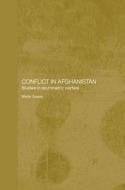 Conflict In Afghanistan di Sir Martin Ewans edito da Taylor & Francis Ltd