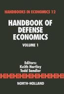 Handbook of Defense Economics, Volume I edito da ELSEVIER SCIENCE & TECHNOLOGY