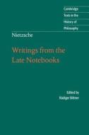 Nietzsche: Writings from the Late Notebooks di Friedrich Nietzsche edito da Cambridge University Press