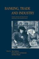 Banking, Trade and Industry edito da Cambridge University Press