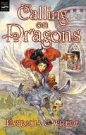 Calling on Dragons: Book Three di Patricia C. Wrede edito da Turtleback Books