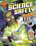Lessons in Science Safety with Max Axiom, Super Scientist di Thomas K. Adamson, Donald B. Lemke edito da CAPSTONE PR