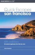 Quick Escapes San Francisco di Karen Misuraca edito da Insiders' Guide