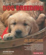 Complete Book of Dog Breeding di Dan Rice edito da Barron's Educational Series Inc.,U.S.