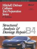 ASE Test Prep Series -- Collision (B4): Structural Analysis and Damage Repair di Delmar Thomson Learning, Delmar Learning edito da Cengage Learning