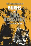 The Management of Burns and Fire Disasters: Perspectives 2000 di M. Masellis, International Conference on Burns and Fi edito da Springer Netherlands