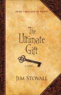 The Ultimate Gift di Jim Stovall edito da FLEMING H REVELL CO