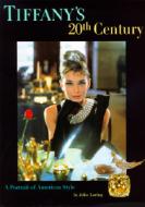 Tiffany\'s Twentieth Century di John Loring edito da Harry N. Abrams, Inc.