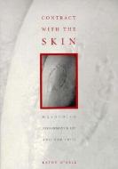 Contract With The Skin di Kathy O'Dell edito da University of Minnesota Press