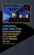 Canaan, Dim And Far di Adam Lee Cilli edito da University Of Georgia Press