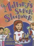 Mallory's Super Sleepover di Laurie B. Friedman edito da Lerner Classroom