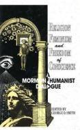 Religion, Feminism And Freedom Of Conscience di George H. Smith edito da Prometheus Books