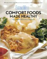 Eatingwell Comfort Foods Made Healthy: The Classic Makeover Cookbook di Jessie Price edito da COUNTRYMAN PR