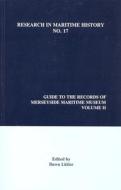 Guide To The Records Of Merseyside Marit edito da Liverpool University Press