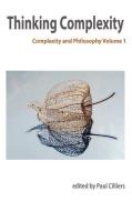 Thinking Complexity: Complexity & Philosophy Volume 1 edito da ISCE PUB