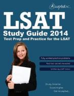 LSAT Study Guide 2014: Test Prep and Practice for the LSAT di Kyle Singhal edito da Accepted, Inc.
